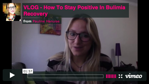 VLOG – How To Stay Positive In Bulimia Recovery